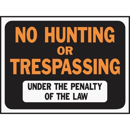 Hy-Ko 9x12 Plastic Sign, No Hunting or Trespassing 3011